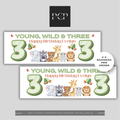 Young, Wild & THREE Animal Birthday Banner